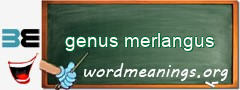 WordMeaning blackboard for genus merlangus